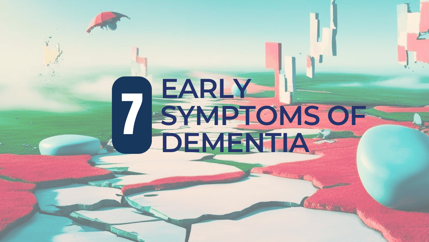 Early Signs and Symptoms of Dementia